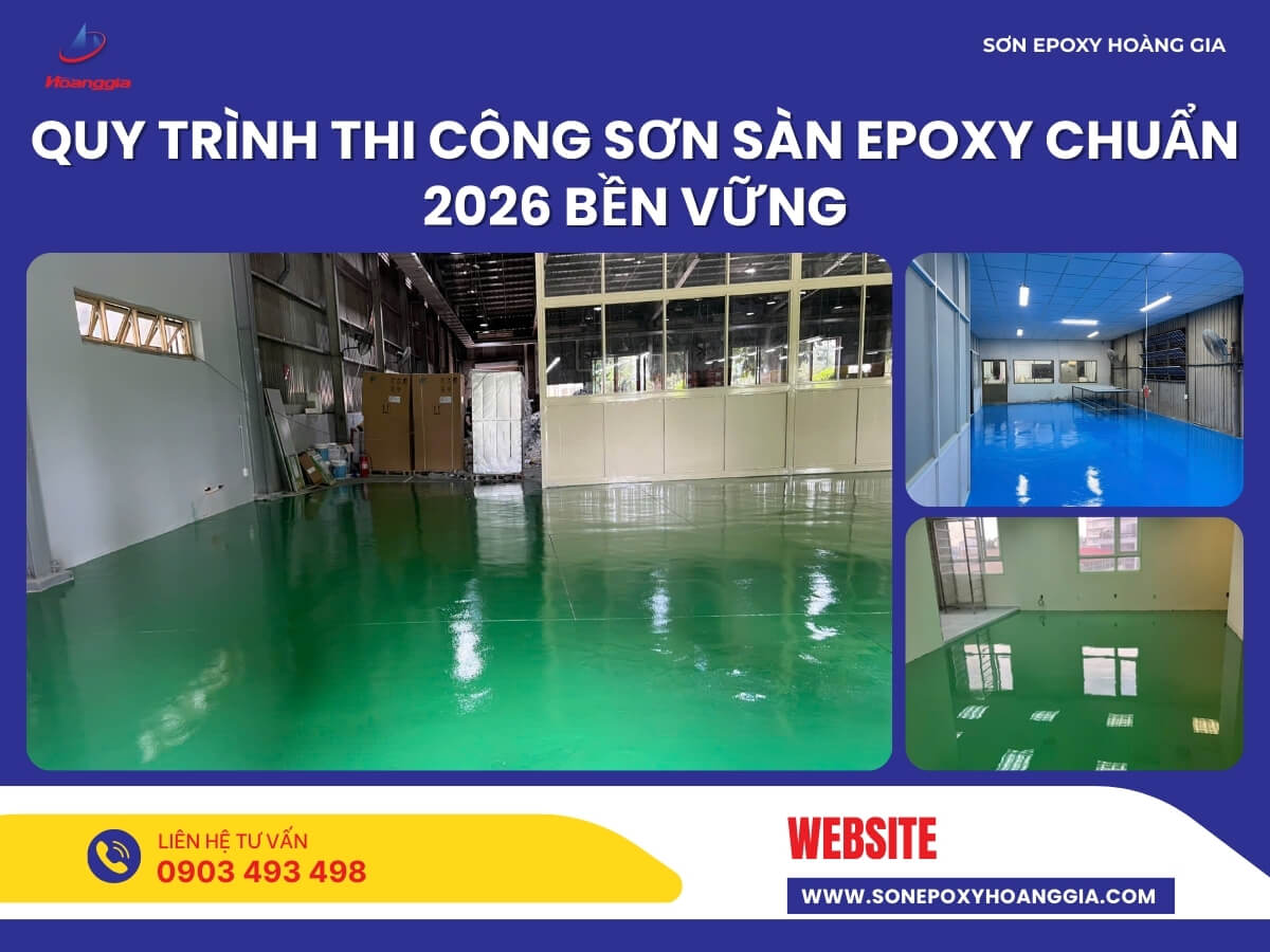 Quy trình thi công sơn sàn epoxy chuẩn 2026 bền vững