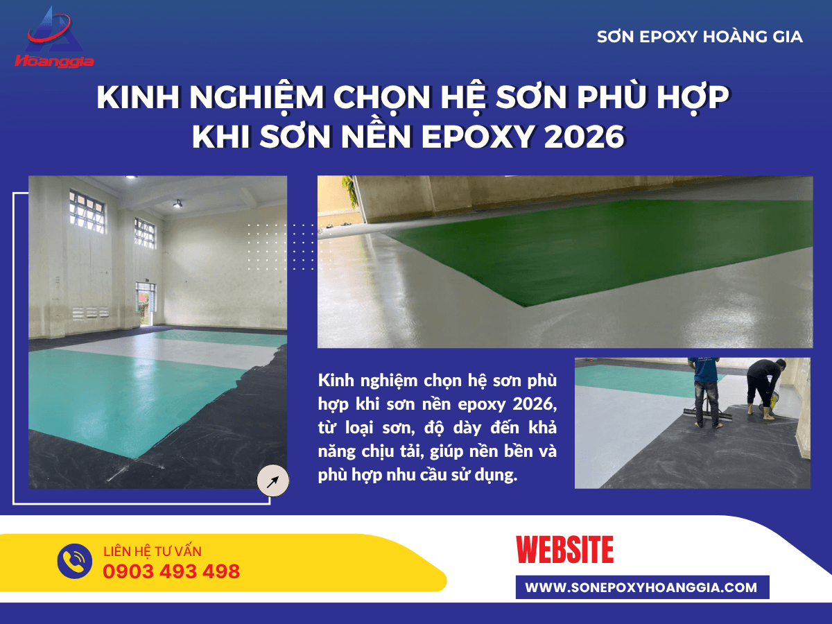 Kinh nghiệm chọn hệ sơn phù hợp khi sơn nền epoxy 2026