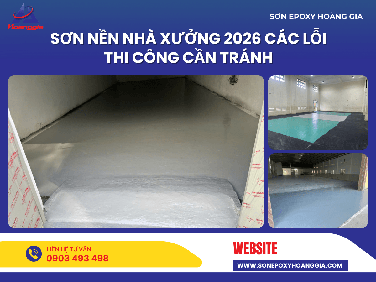 Sơn nền nhà xưởng 2026 các lỗi thi công cần tránh
