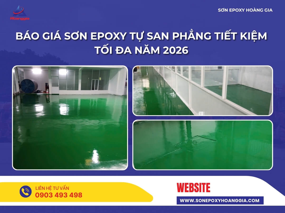 Báo giá sơn epoxy tự san phẳng tiết kiệm tối đa năm 2026