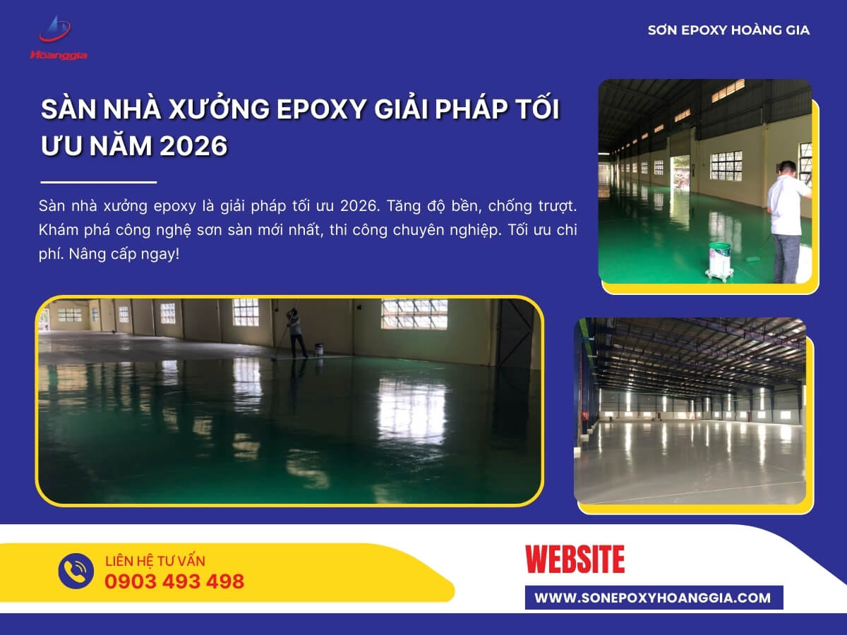 Sàn nhà xưởng epoxy giải pháp tối ưu năm 2026
