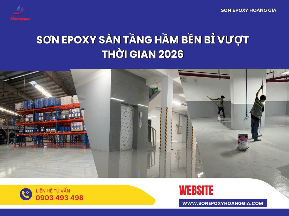 Sơn epoxy sàn tầng hầm bền bỉ vượt thời gian 2026