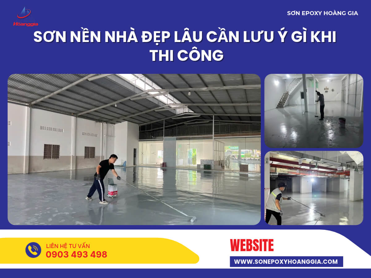 Sơn nền nhà đẹp lâu cần lưu ý gì khi thi công