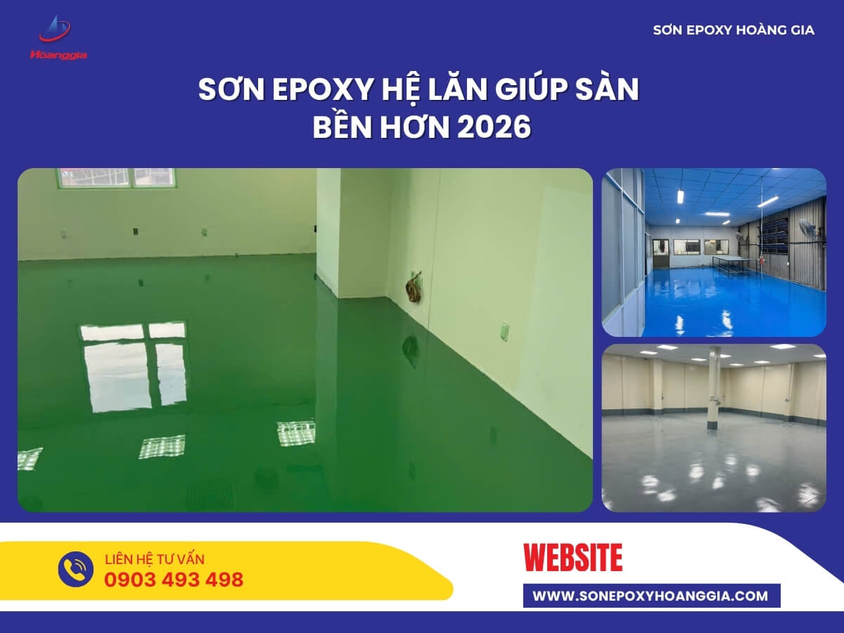 Sơn epoxy hệ lăn giúp sàn bền hơn 2026